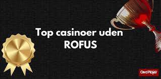 Casino Online Uden Om Rufus – Opdag Alternativerne