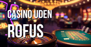 Casino Online Uden Om Rufus - Oplev Dine Spilmuligheder
