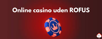 Casino Trods Rofus En Guide til Spil og Strategier Casino Trods Rofus En Guide til Spil og Strategier