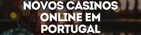 Novos Casinos em Portugal Oportunidades e Tendências em 2023